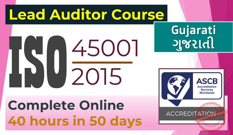 ISO 45001 Lead Auditor Course – ASCB USA Accredited (Gujarati)